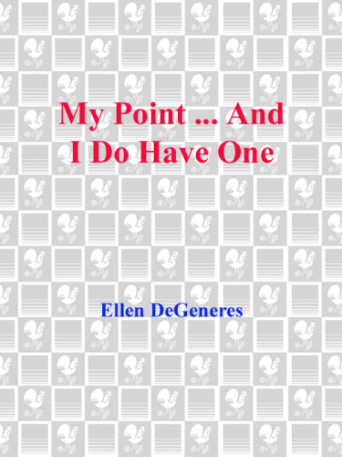 My Point...And I Do Have One
