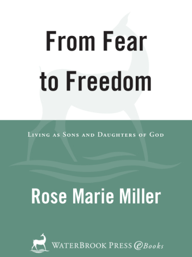 From Fear to Freedom: Living as Sons and Daughters of God