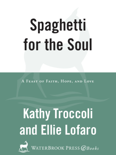 Spaghetti for the Soul: A Feast of Faith, Hope and Love