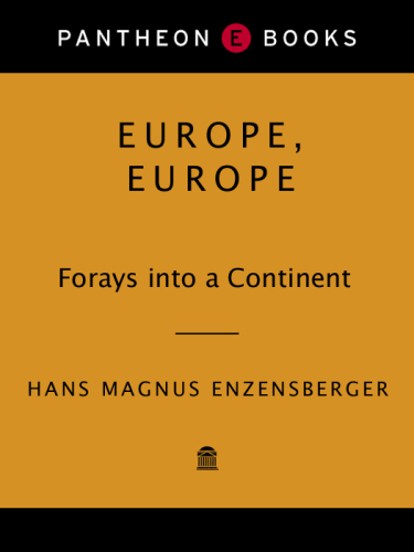 Europe, Europe: Forays into a Continent