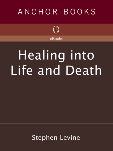 Healing Into Life and Death