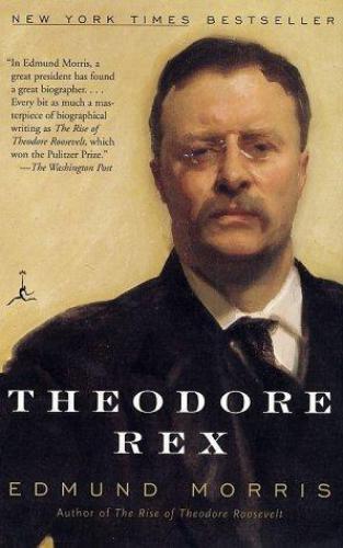 Morris' Theodore Roosevelt: 02: Theodore Rex