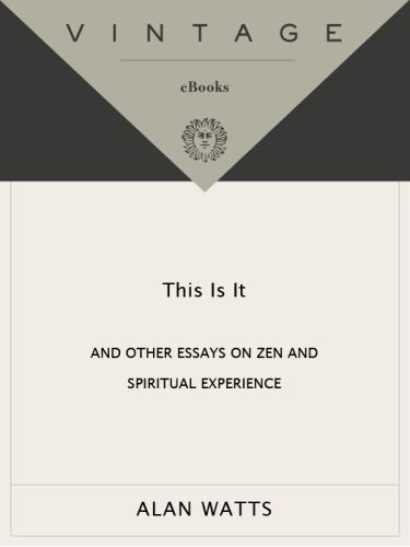 This is it, and other essays on Zen and spiritual experience