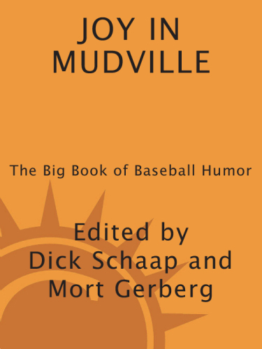 Joy In Mudville: The Big Book of Baseball Humor