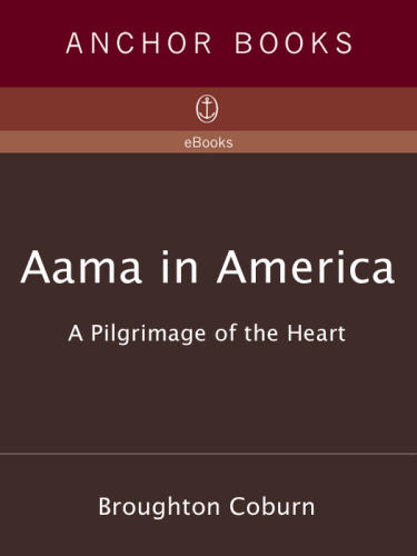 Aama in America. A Pilgrimage of the Heart