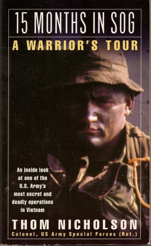 15 Months in SOG: A Warrior's Tour