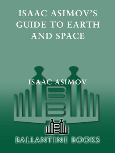 Isaac Asimov's guide to earth and space