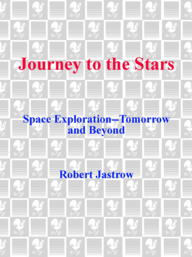 Journey to the Stars: Space Exploration—Tomorrow and Beyond