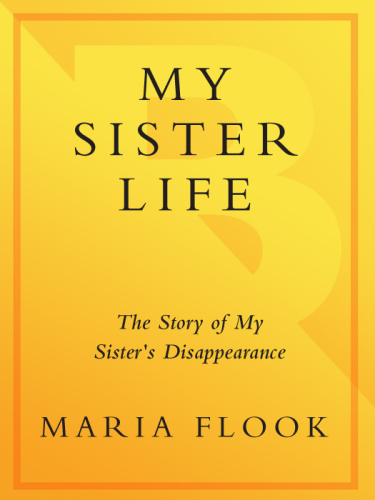 My Sister Life: The Story of My Sister's Disappearance