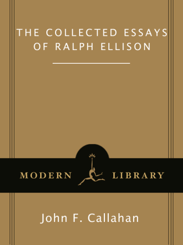 The Collected Essays of Ralph Ellison: Revised and Updated