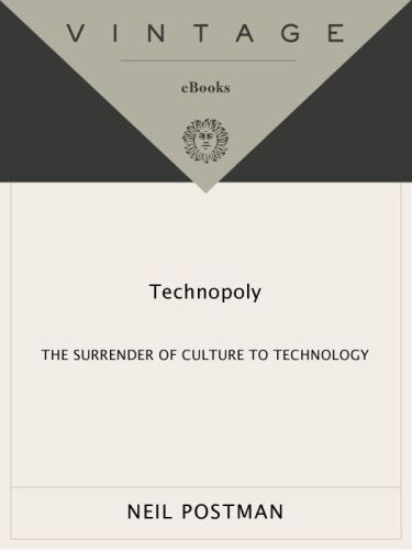 Technopoly: The Surrender of Culture to Technology