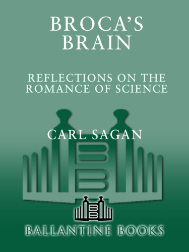 Broca's brain: reflections on the romance of science