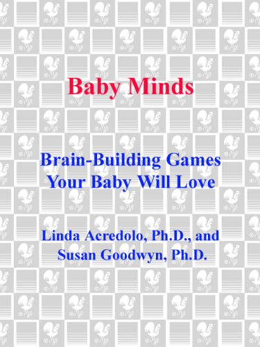 Baby Minds: Brain-Building Games Your Baby Will Love