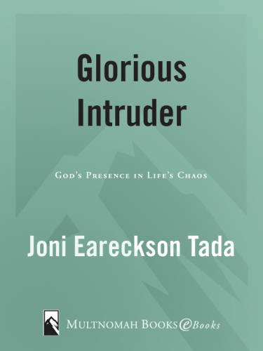 Glorious Intruder: God's Presence in Life's Chaos