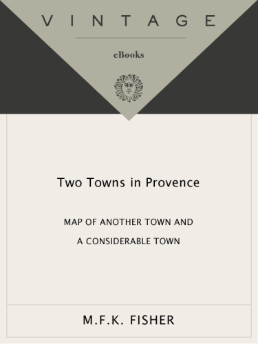 Two Towns in Provence (Map of Another Town; A Considerable Town)