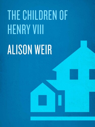 The Children of Henry VIII