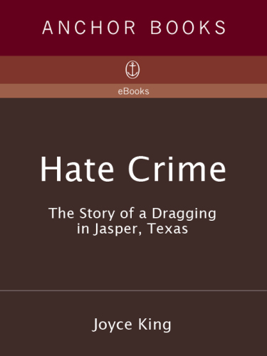 Hate Crime: The Story of a Dragging in Jasper, Texas