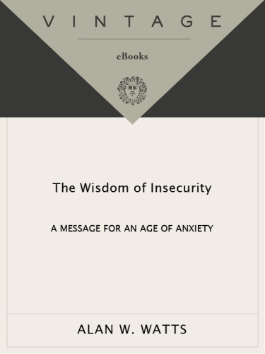 The wisdom of insecurity: a message for an age of anxiety