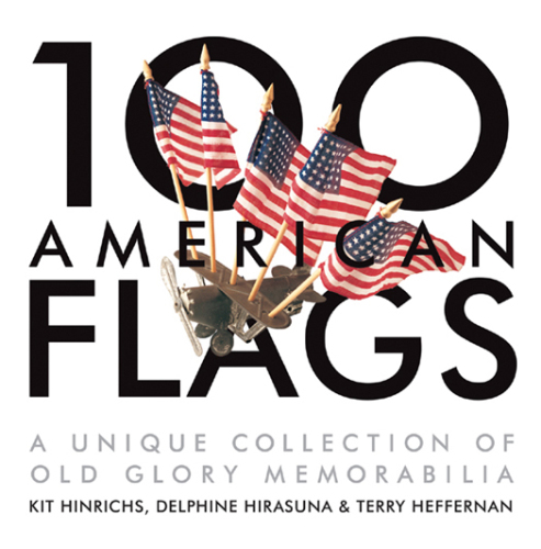 100 American Flags: A Unique Collection of Old Glory Memorabilia