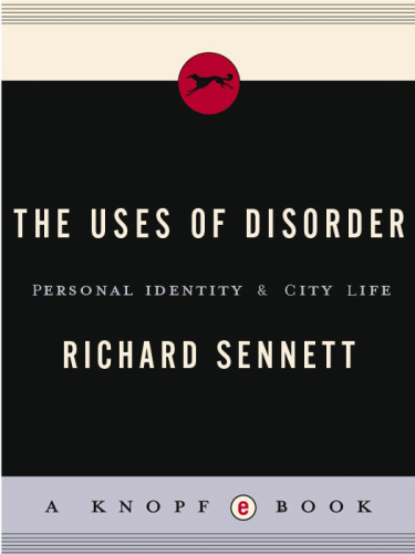 The Uses of Disorder: Personal Identity & City Life