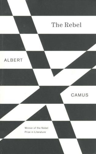 The Rebel: An Essay on Man in Revolt