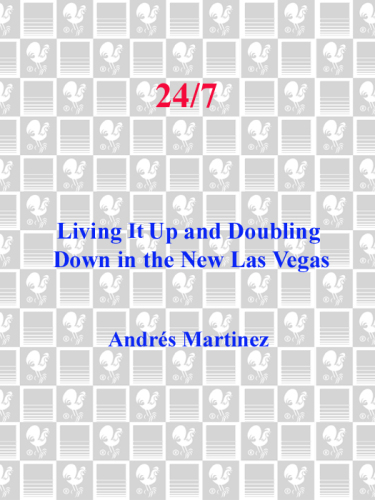 24/7: Living It Up and Doubling Down in the New Las Vegas