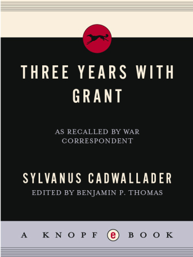 Three Years with Grant: As Recalled by War Correspondent