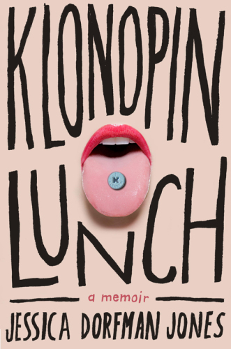 Klonopin Lunch: A Memoir