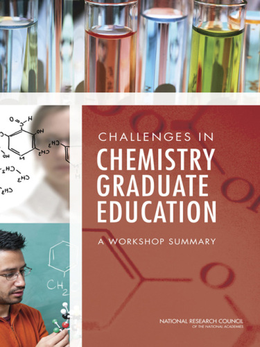 Challenges in Chemistry Graduate Education : A Workshop Summary