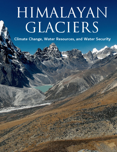 Himalayan Glaciers: Climate Change, Water Resources, and Water Security