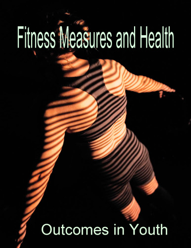 Fitness Measures and Health Outcomes in Youth