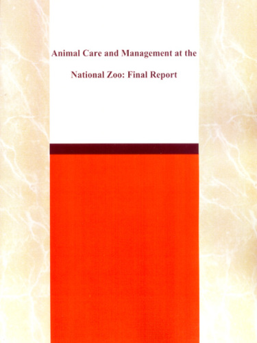 Animal Care and Management at the National Zoo: Final Report