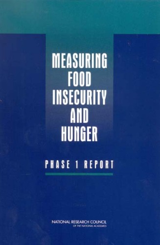 Measuring Food Insecurity and Hunger: Phase 1 Report