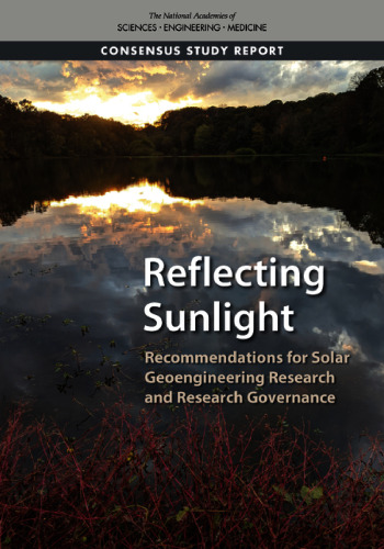 Reflecting Sunlight: Recommendations for Solar Geoengineering Research and Research Governance