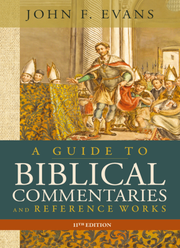 A Guide to Biblical Commentaries and Reference Works