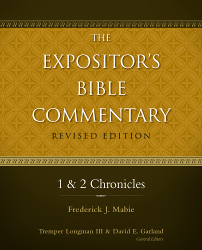 The Expositor's Bible Commentary: 1 Chronicles-Job