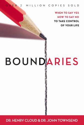 Boundaries When to Say Yes, When to Say
