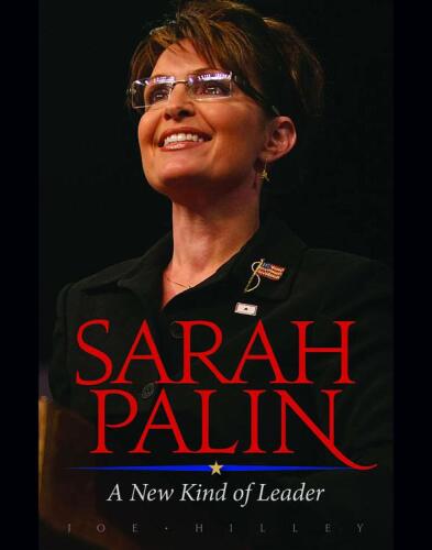 Sarah Palin - A New Kind of Leader