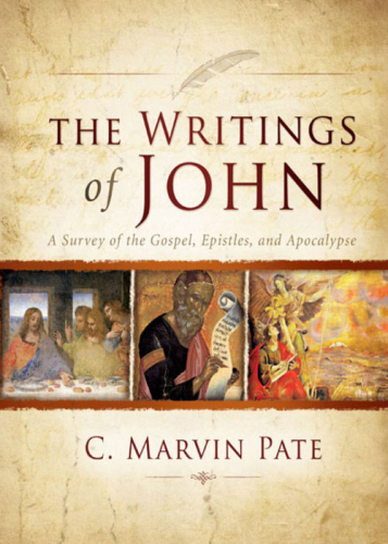 The writings of John : a survey of the Gospel, Epistles, and Apocalypse