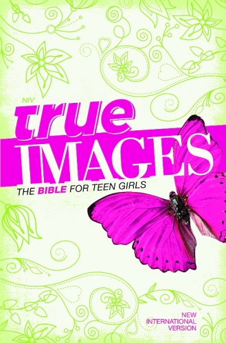 NIV True Images. The Bible for Teen Girls