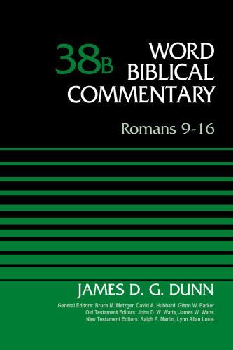 Romans 9-16, Volume 38B (38) (Word Biblical Commentary)