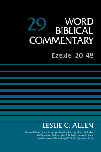 Ezekiel 20-48, Volume 29 (29) (Word Biblical Commentary)