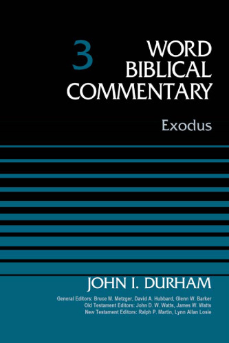 Exodus, Volume 3 (3) (Word Biblical Commentary)