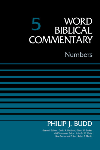 Numbers, Volume 5 (5) (Word Biblical Commentary)