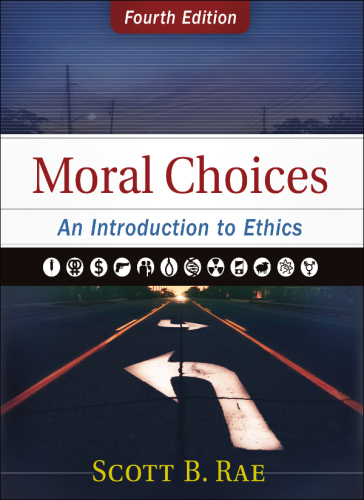 Moral choices : an introduction to ethics