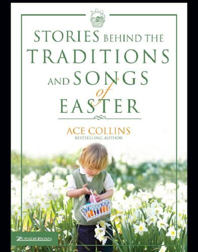 Stories Behind the Traditions and Songs of Easter