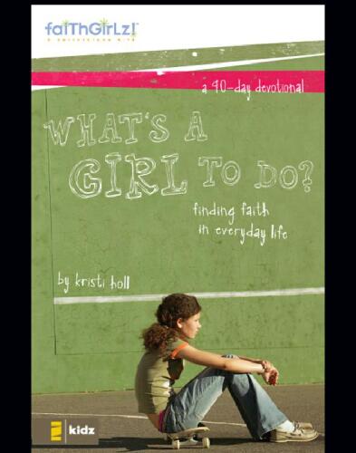 What's a Girl to Do?: Finding Faith in Everyday Life