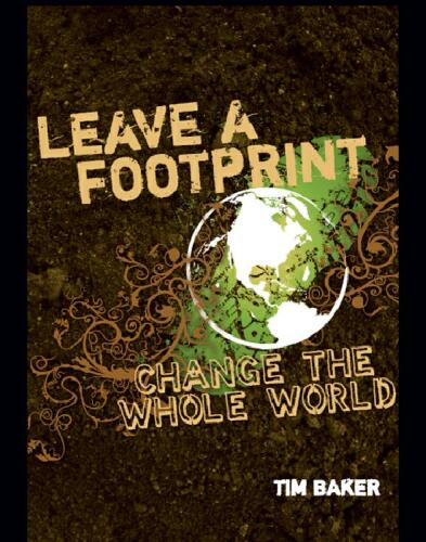 Leave a Footprint--Change the Whole World
