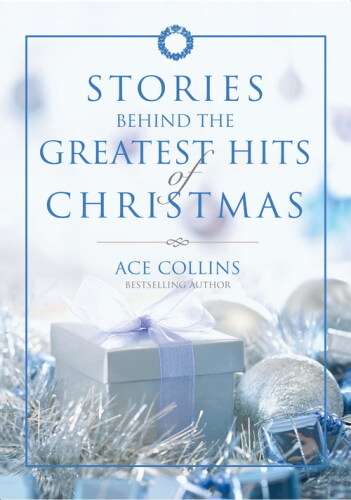 Stories Behind the Greatest Hits of Christmas