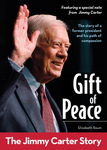 Gift of Peace. The Jimmy Carter Story